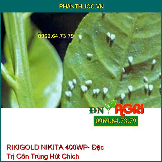 RIKIGOLD NIKITA 400WP- Đặc Trị Côn Trùng Hút Chích