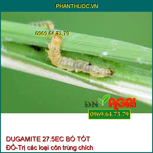 DUGAMITE 27.5EC BÒ TÓT ĐỎ-Trị các loại côn trùng chích hút 