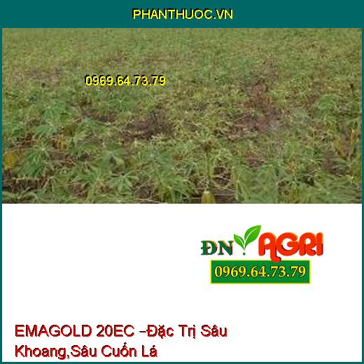 EMAGOLD 20EC –Đặc Trị Sâu Khoang,Sâu Cuốn Lá