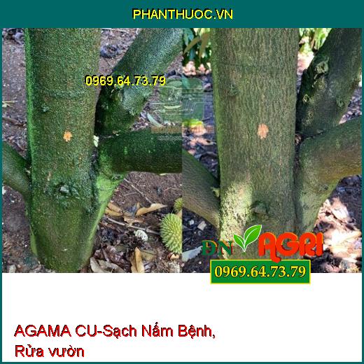 AGAMA CU-Sạch Nấm Bệnh, Rửa vườn