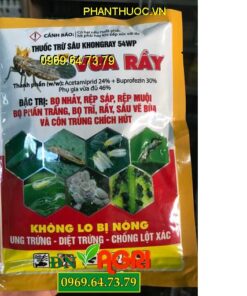 KHONGRAY 54WP VUA RẦY – THUỐC ĐẶC TRỊ CÁC LOẠI CÔN TRÙNG KHÁNG THUỐC