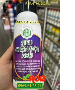 SIÊU CHẶN ĐỌT ABU – Phân Hóa Mầm Hoa, Nuôi Bông, Nuôi Trái, Chống Rụng Hoa, Rụng Trái Non