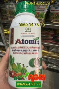 ATOMIX – Kích Rễ, Hạ Phèn, Giảm Mặn, Tốt Cây, Xanh Lá, Đâm Chồi, Ra Hoa