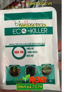 BIO SACOTEC ECO KILLER – Đặc Trị Thối Rễ, Thối Thân, Héo Rũ