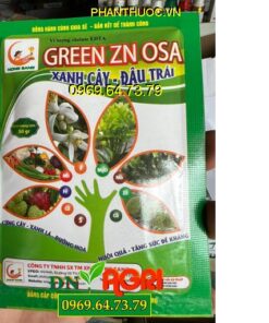 GREEN ZN OSA XANH CÂY ĐẬU TRÁI – Cứng Cây, Xanh Lá, Dưỡng Bông, Nuôi Quả