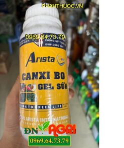 ARISTA CANXI BO GEL SỮA- Chống Rụng Bông, Trái