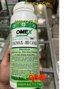 PHÂN BÓN LÁ OMEX CALMAX – Đặc Trị Nám Trái, Thối Trái, Nứt Trái, Cứng Cây, Chắt Hạt