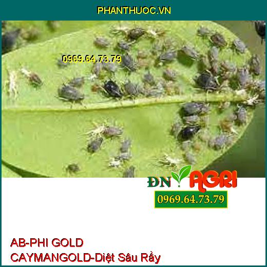 AB-PHI GOLD CAYMANGOLD-Diệt Sâu Rầy