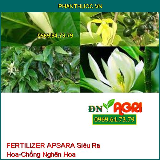 FERTILIZER APSARA Siêu Ra Hoa-Chống Tình Trạng Nghẽn Hoa, Bông Mập Đều