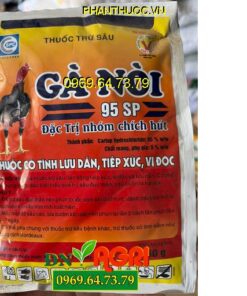 GÀ NÒI 95SP – Đặc Trị Nhóm Hút Chích Trừ Sâu Đục Thân, Sâu Cuốn Lá Hại Lúa