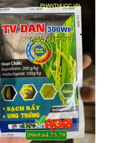 TV DAN 300WP – Đặc Trị Rầy, Rệp Ung Trứng Rầy, Rầy Nâu Hại Lúa