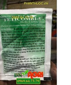 VI LƯỢNG CHELATE FETICOMBI 5- Ra Hoa Đồng Loạt, Ngăn Rụng Trái Non