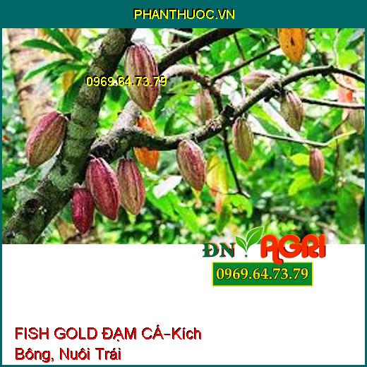 FISH GOLD ĐẠM CÁ–Kích Bông, Nuôi Trái, Cải Tạo Đất, Hạ Phèn, Ra Rễ, Bung Đọt Non