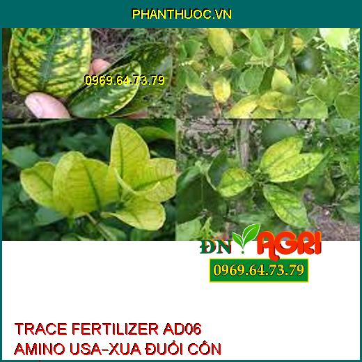 TRACE FERTILIZER AD06 AMINO USA –XUA ĐUỔI CÔN TRÙNG, ỨC CHẾ VI KHUẨN