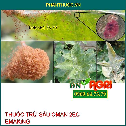 THUỐC TRỪ SÂU OMAN 2EC EMAKING – Đặc Trị Bọ Trĩ, Sâu Tơ, Sâu Xanh, Bướm Trắng, Sâu Cuốn Lá, Nhện Đỏ, Sâu Xanh Da Láng, Sâu Khoang