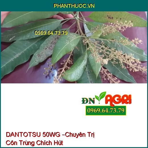 DANTOTSU 50WG –Chuyên Trị Côn Trùng Chích Hút, Hiệu Lực Nhanh Kéo Dài