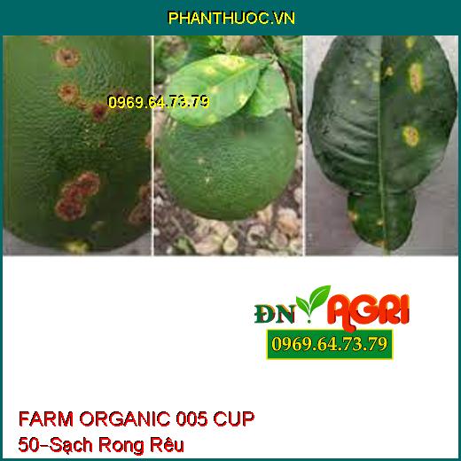 PHÂN BÓN HỮU CƠ FARM ORGANIC 005 CUP 50 –Quét Sạch Rong Rêu, Đốm Mắt Cua