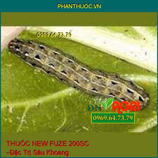 THUỐC TRỪ SÂU NEW FUZE 200SC –Đặc Trị Sâu Cuốn Lá, Bọ Trĩ, Sâu Khoang, Nhện Hại