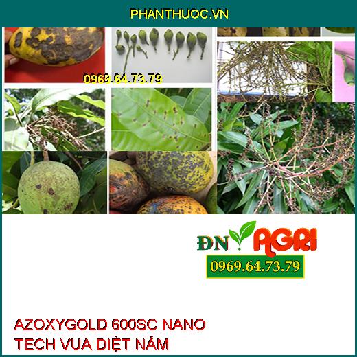 AZOXYGOLD 600SC NANO TECH VUA DIỆT NẤM –Cây Sinh Trưởng Tốt, Lá Xanh Khỏe