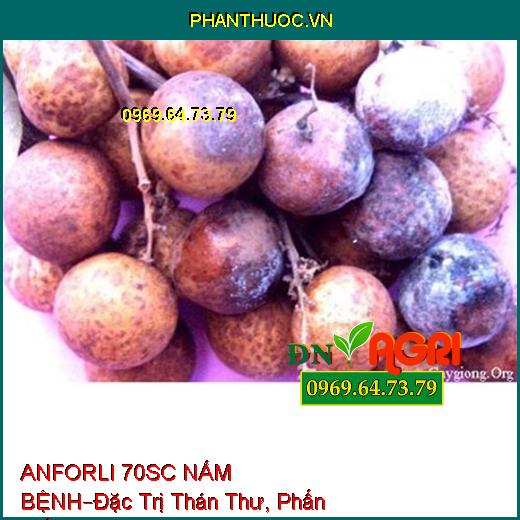 ANFORLI 70SC NẤM BỆNH–Đặc Trị Thán Thư, Phấn Trắng, Đạo Ôn, Lem Lép Hạt, Ghẻ Sẹo