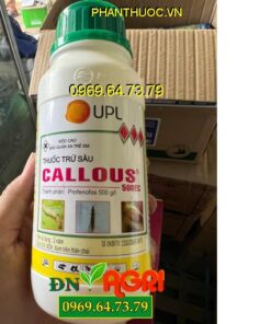 THUỐC TRỪ SÂU CALLOUS 500EC – Đặc Trị Sâu Khoang, Bọ Trĩ, Sâu Đục Thân