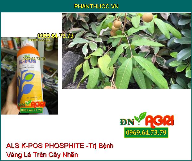 ALS K-POS PHOSPHITE -Vào Gạo Nhanh, Ngọt Trái, Tăng Năng Suất, Diệt Nấm Bệnh