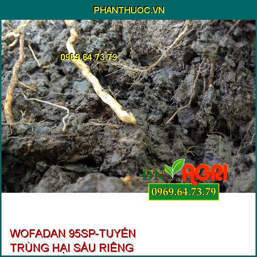 THUỐC TRỪ  SÂU WOFADAN 95SP - Đặc Trị Sâu Đục Thân, Rầy Xanh, Rệp Sáp, Tuyến Trùng, Bọ Trĩ