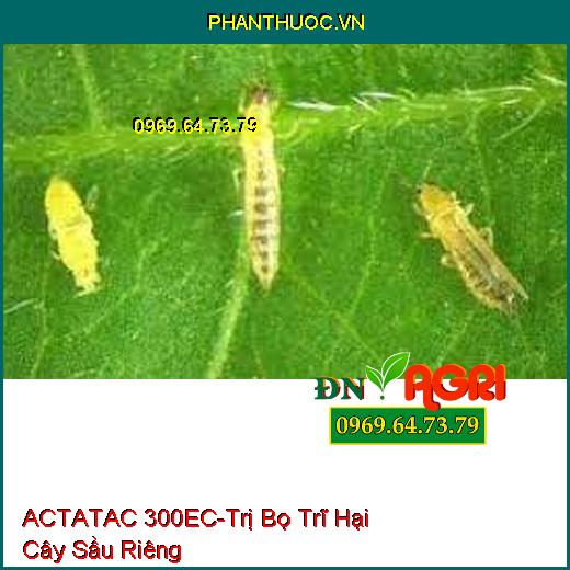 THUỐC TRỪ SÂU ACTATAC 300EC VẼ BÙA VUA BỌ TRĨ - Đặc Trị Ruồi Vàng, Sâu Vẽ Bùa, Bọ Trĩ, Rệp Sáp, Châu Chấu