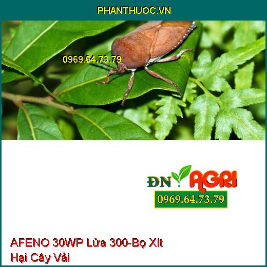 AFENO 30WP Lửa 300 - Trừ Rầy Nâu- Bọ Trĩ-Rệp Sáp- Bọ Xít Muỗi- Rầy Xanh