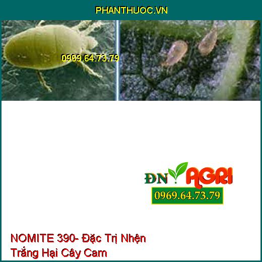 NOMITE 390- Đặc Trị Nhện Đỏ- Nhện Gié- Nhện Trắng- Sâu Xanh- Sâu Kháng Thuốc