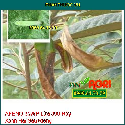 AFENO 30WP Lửa 300 - Trừ Rầy Nâu- Bọ Trĩ-Rệp Sáp- Bọ Xít Muỗi- Rầy Xanh