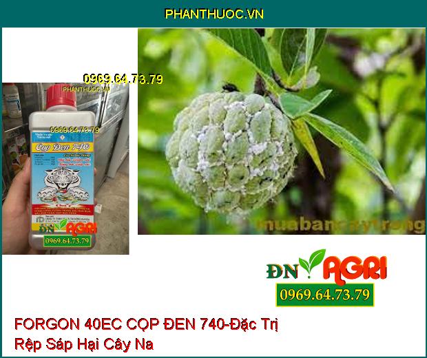 THUỐC TRỪ SÂU FORGON 40EC CỌP ĐEN 740 - Đặc Trị Tuyến Trùng, Rệp Sáp, Bọ Hà, Sâu Đục Thân