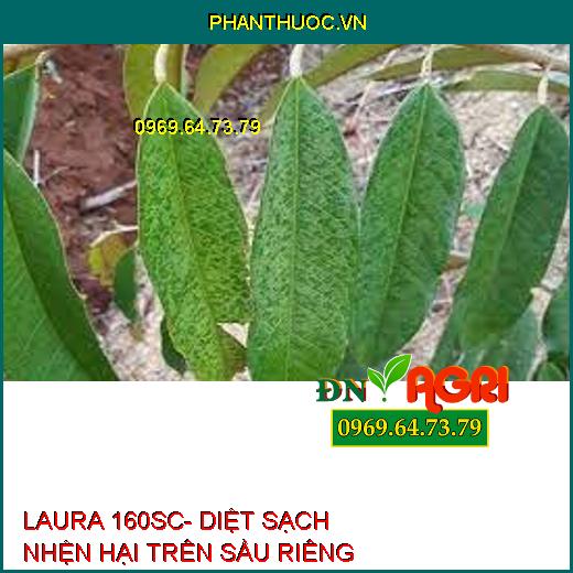 THUỐC TRỪ SÂU LAURA 160SC- DIỆT SẠCH NHỆN ĐỎ, NHỆN VÀNG, NHỆN TRẮNG