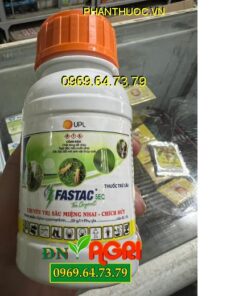 THUỐC TRỪ SÂU FASTAC 5EC - THUỐC ĐẶC TRỊ SÂU MIỆNG CHAI, CHÍCH HÚT