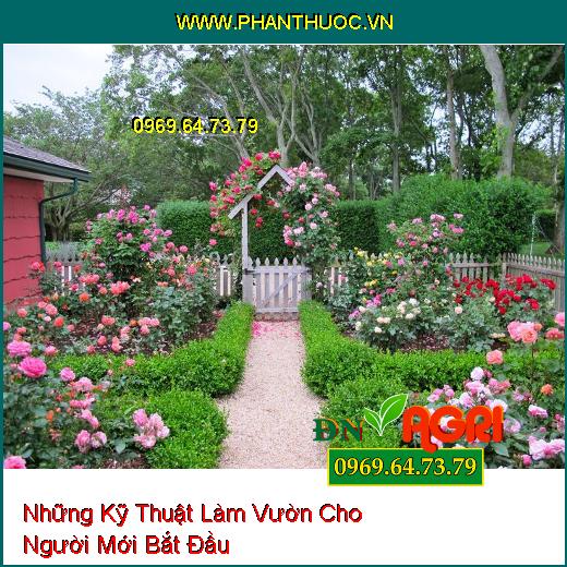 Những Kỹ Thuật Làm Vườn Cho Người Mới Bắt Đầu