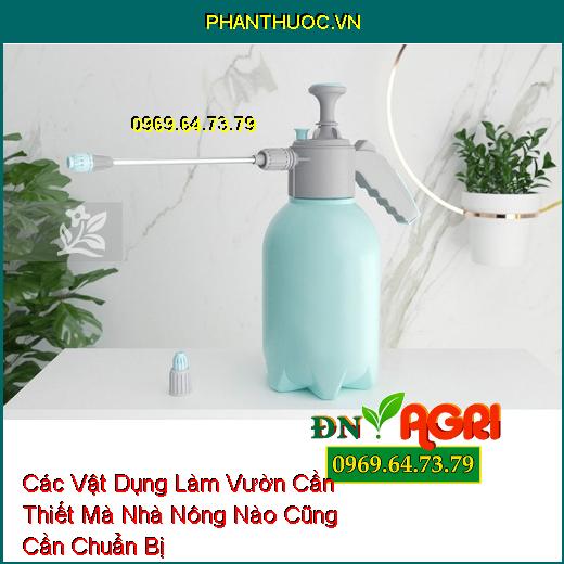 Các Vật Dụng Làm Vườn Cần Thiết Mà Nhà Nông Nào Cũng Cần Chuẩn Bị