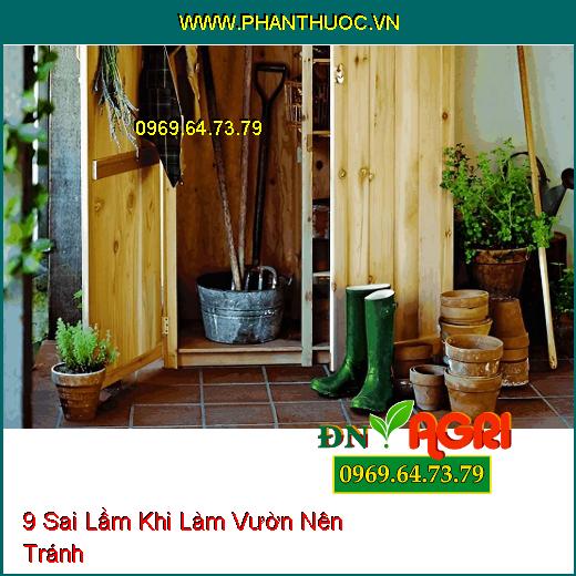 9 Sai Lầm Khi Làm Vườn Nên Tránh