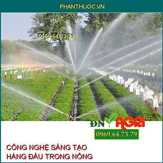 5 ĐỔI MỚI CÔNG NGHỆ SÁNG TẠO HÀNG ĐẦU TRONG NÔNG NGHIỆP