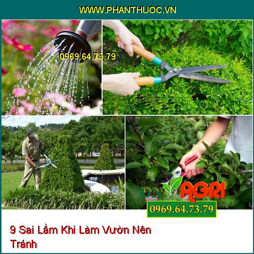 9 Sai Lầm Khi Làm Vườn Nên Tránh