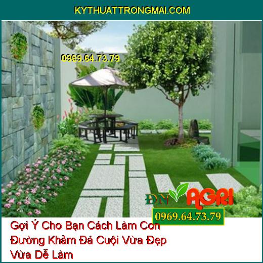 Gợi Ý Cho Bạn Cách Làm Con Đường Khảm Đá Cuội Vừa Đẹp Vừa Dễ Làm