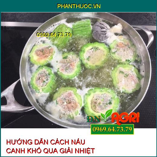 HƯỚNG DẪN CÁCH NẤU CANH KHỔ QUA GIẢI NHIỆT CỰC NGON KHÔNG ĐẮNG