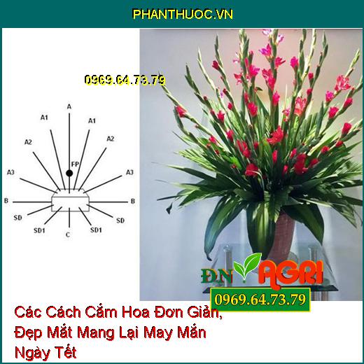 Các Cách Cắm Hoa Đơn Giản, Đẹp Mắt Mang Lại May Mắn Ngày Tết