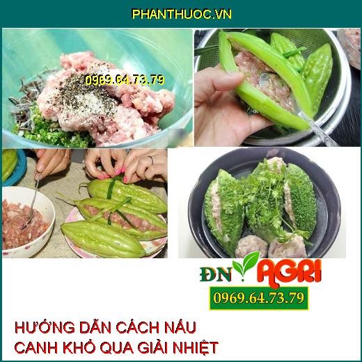 HƯỚNG DẪN CÁCH NẤU CANH KHỔ QUA GIẢI NHIỆT CỰC NGON KHÔNG ĐẮNG