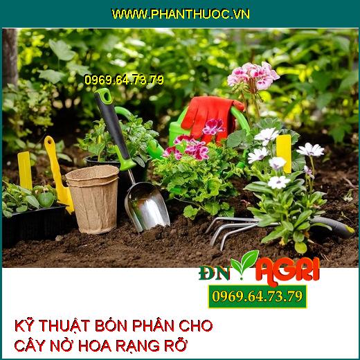 3 Kỹ Thuật Bón Phân Để Cây Phát Triển Tốt Quanh Năm, Hoa Nở Rạng Rỡ