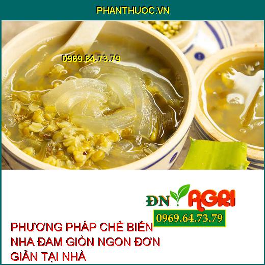 PHƯƠNG PHÁP CHẾ BIẾN NHA ĐAM GIÒN NGON ĐƠN GIẢN TẠI NHÀ