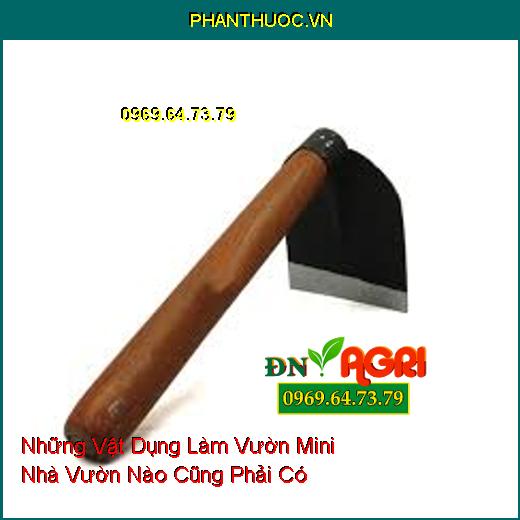 Những Vật Dụng Làm Vườn Mini Nhà Vườn Nào Cũng Phải Có