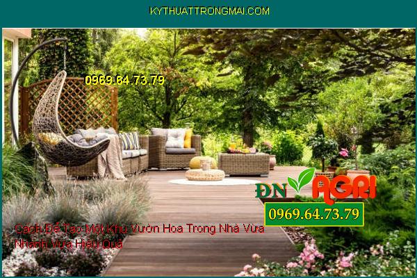 Cách Để Tạo Một Khu Vườn Hoa Trong Nhà Vừa Nhanh Vừa Hiệu Quả