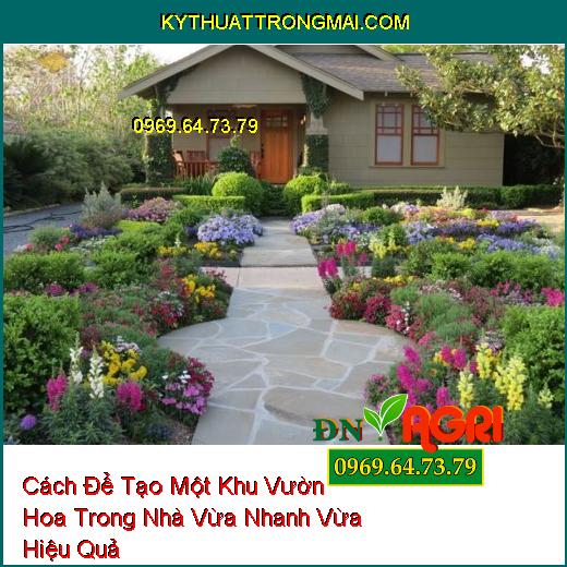 Cách Để Tạo Một Khu Vườn Hoa Trong Nhà Vừa Nhanh Vừa Hiệu Quả