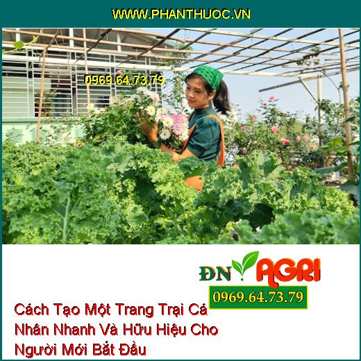 Cách Tạo Một Trang Trại Cá Nhân Nhanh Và Hữu Hiệu Cho Người Mới Bắt Đầu