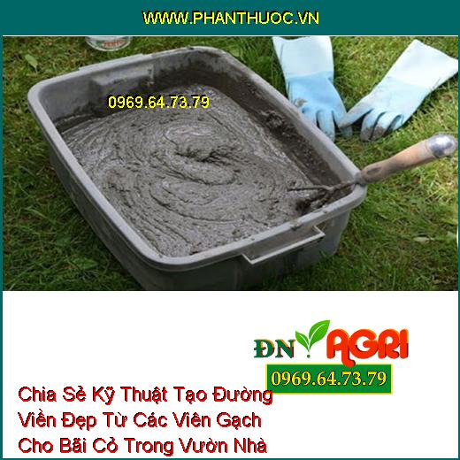 Chia Sẻ Kỹ Thuật Tạo Đường Viền Đẹp Từ Các Viên Gạch Cho Bãi Cỏ Trong Vườn Nhà